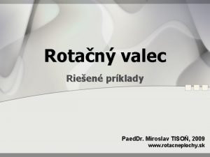 Rotačný valec príklady