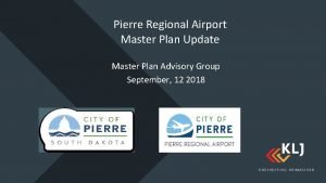 Pierre Regional Airport Master Plan Update Master Plan