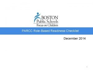 PARCC RoleBased Readiness Checklist December 2014 1 BOSTON
