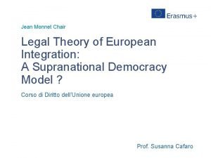 Jean Monnet Chair Legal Theory of European Integration