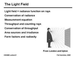 The Light Field Light field radiance function on