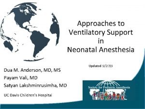 Approaches to Ventilatory Support in Neonatal Anesthesia Dua