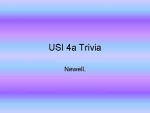 USI 4 a Trivia Newell Coronado explored for