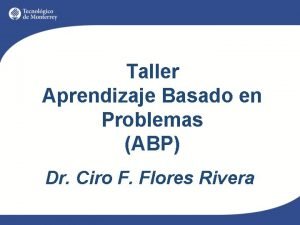 Taller Aprendizaje Basado en Problemas ABP Dr Ciro