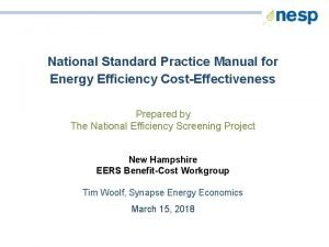 National Standard Practice Manual for Energy Efficiency CostEffectiveness