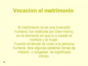 Vocacion al matrimonio Vocacion al matrimonio