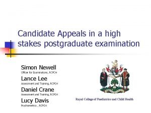 Candidate Appeals in a high stakes postgraduate examination