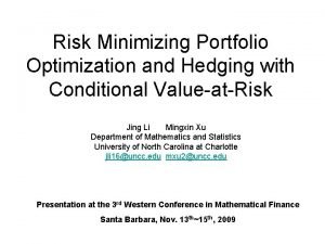 Risk Minimizing Portfolio Optimization and Hedging with Conditional