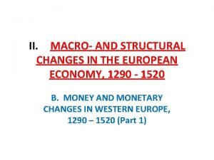 II MACRO AND STRUCTURAL CHANGES IN THE EUROPEAN