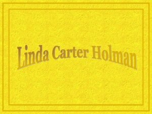 Linda Carter Holman nasceu em Oklahoma EUA em