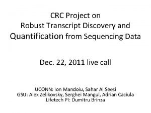 CRC Project on Robust Transcript Discovery and Quantification