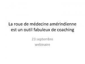 La roue de mdecine amrindienne est un outil