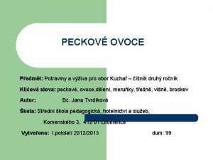 PECKOV OVOCE Pedmt Potraviny a viva pro obor