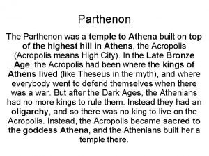 Parthenon The Parthenon was a temple to Athena