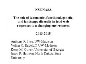 NSFNASA The role of taxonomic functional genetic and