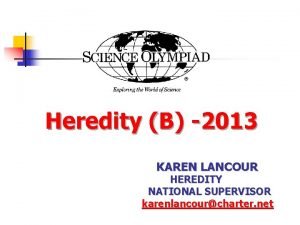 Heredity B 2013 KAREN LANCOUR HEREDITY NATIONAL SUPERVISOR