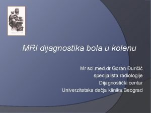 MRI dijagnostika bola u kolenu Mr sci med