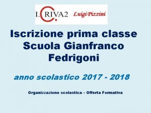 Iscrizione prima classe Scuola Gianfranco Fedrigoni anno scolastico