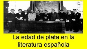 La edad de plata en la literatura espaola