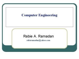Computer Engineering Rabie A Ramadan rabieramadanyahoo com Shared