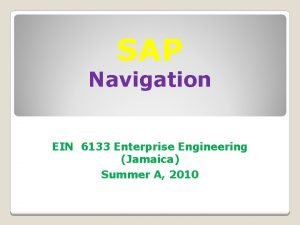 SAP Navigation EIN 6133 Enterprise Engineering Jamaica Summer