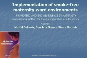 Implementation of smokefree maternity ward environments PROMOTING SMOKING