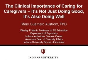 The Clinical Importance of Caring for Caregivers Its