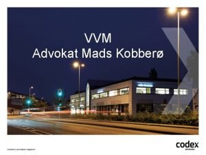 VVM Advokat Mads Kobber Alle sager skal starte