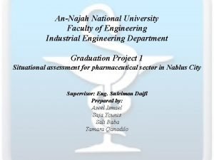 AnNajah National University Faculty of Engineering Industrial Engineering