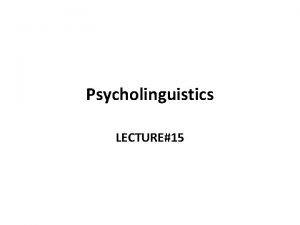Language loss in psycholinguistics