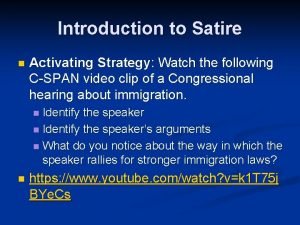 Introduction to Satire n Activating Strategy Watch the