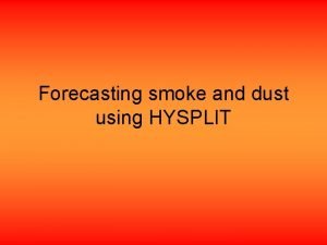 Forecasting smoke and dust using HYSPLIT Smoke Forecast