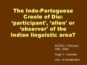 The IndoPortuguese Creole of Diu participant alien or