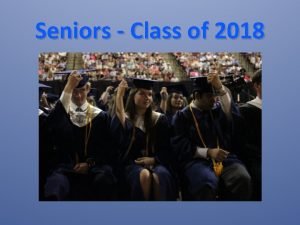 Seniors Class of 2018 Senior Parent Night Tomball