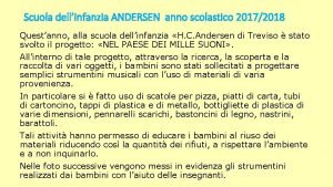 Scuola dellinfanzia ANDERSEN anno scolastico 20172018 Questanno alla