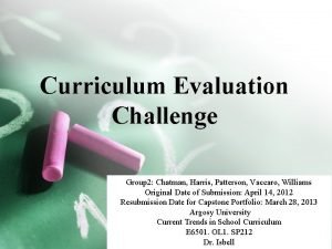 Curriculum Evaluation Challenge Group 2 Chatman Harris Patterson