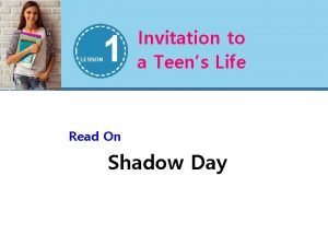 Invitation to a teen's life