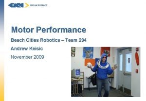 Motor Performance Beach Cities Robotics Team 294 Andrew
