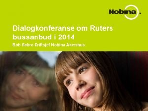 Dialogkonferanse om Ruters bussanbud i 2014 Bob Sebro