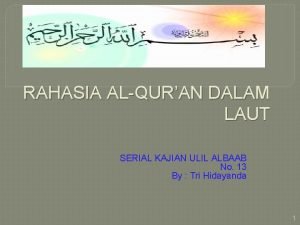 RAHASIA ALQURAN DALAM LAUT SERIAL KAJIAN ULIL ALBAAB