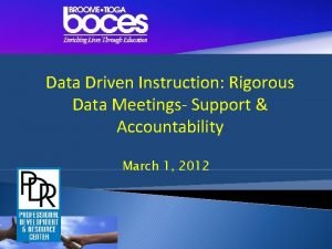 Data Driven Instruction Rigorous Data Meetings Support Accountability