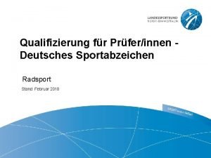Qualifizierung fr Prferinnen Deutsches Sportabzeichen Radsport Stand Februar