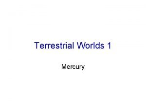 Terrestrial Worlds 1 Mercury Mercury 1974 Mariner 10