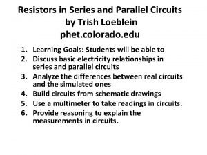 Resistors in Series and Parallel Circuits by Trish