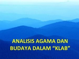 ANALISIS AGAMA DAN BUDAYA DALAM KLAB TEORITEORI AGAMA