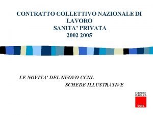 CONTRATTO COLLETTIVO NAZIONALE DI LAVORO SANITA PRIVATA 2002