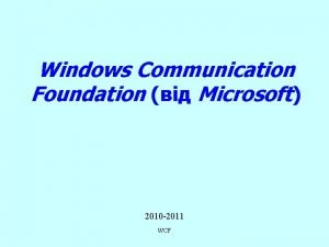 Windows Communication Foundation Microsoft 2010 2011 WCF Windows