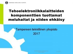 Tehoelektroniikkalaitteiden komponenttien tuottamat meluhaitat ja niiden ehkisy Tampereen