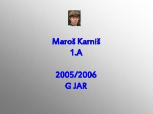 Maro Karni 1 A 20052006 G JAR uvdza