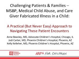 Challenging Patients Families MSBP Medical Child Abuse and